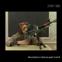 Mass Hysteria w. Dolorosa guest Crash ID [23.07.2021]