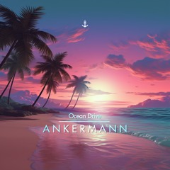 Ankermann - Ocean Drive