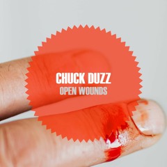 Chuck duzZ - Open Wounds