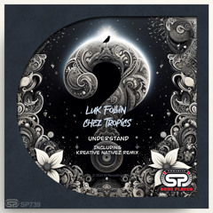 Understand (Kreative Nativez Remix)