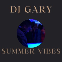DJ GARY - Summer Vibes 2023