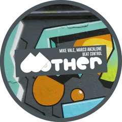 HSM PREMIERE | Mike Vale, Marco Anzalone - Beat Control [Mother Recordings]