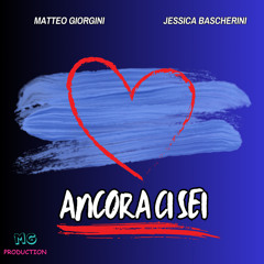 Ancora ci Sei (feat. Jessica Bascherini)