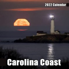 Read online Carolina Coast 2022 Calendar: January 2022 - December 2022 OFFICIAL Squared Monthly Cale