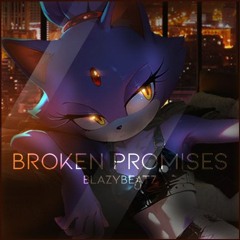 Broken Promises - BlazyBeatz