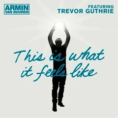Armin Van Buuren - This Is What It Feels Like (EEN Bootleg)