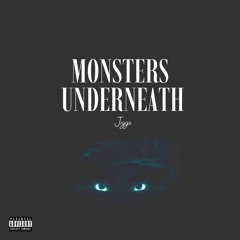 MONSTERS UNDERNEATH