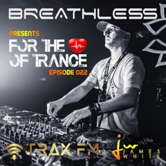 ForTheLoveOfTrance - Episode 022