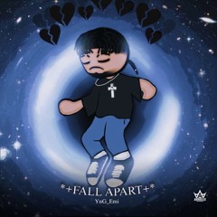 *+FALLAPART*+ (prod. NateThePlug x classik)