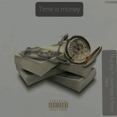 Time is money(ft. Liteveryday x Reece Baby
