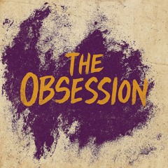 The Obsession "Breaking Through" New Life 9.15.25 drew