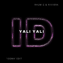 Yali Yali (RHUM G x RIVIIERA 'Isoma' ID by Rivoli Afro House Edit)