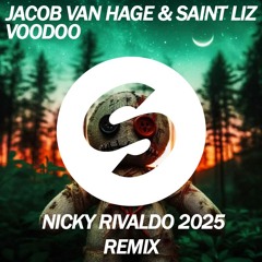 Jacob van Hage & Saint Liz - Voodoo (Nicky Rivaldo 2025 Remix)