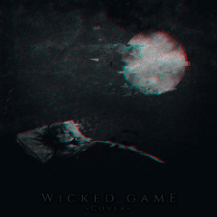 Wicked Game (Cover)