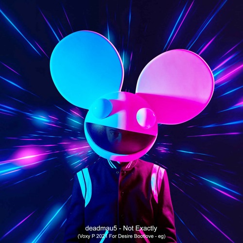 Deadmau5 - Not Exactly (Voxy P 2023 Cover)