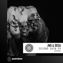 Premiere: JNO, DESA - Second Skin - Barbaric Recordings