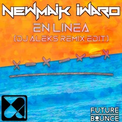 NewMaik & Iwaro "En Línea" (DJ Aleks Remix Edit)