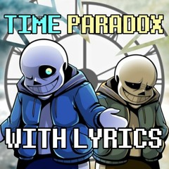 Time Paradox With Lyrics - Undertale AU