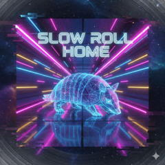 Slow Roll Home - EDM Musi | FreeDL - CCBY | FreeToUse ||