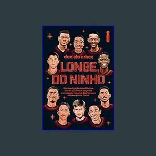 ebook read [pdf] ❤ Longe do ninho: Uma investigação do incêndio que deu fim ao sonho de dez jovens