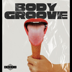 EN0CH - Body Groove (Original Mix)