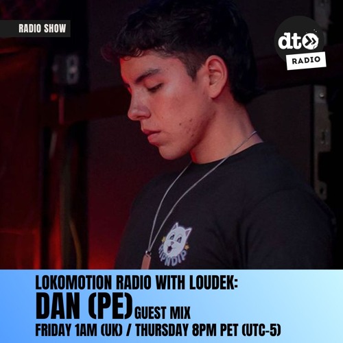 Lokomotion Radio by Loudek 015- Dan (PE) Guestmix