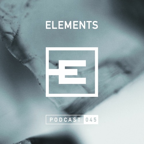 Elements Podcast 045