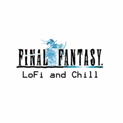 Final Fantasy LoFi and chill