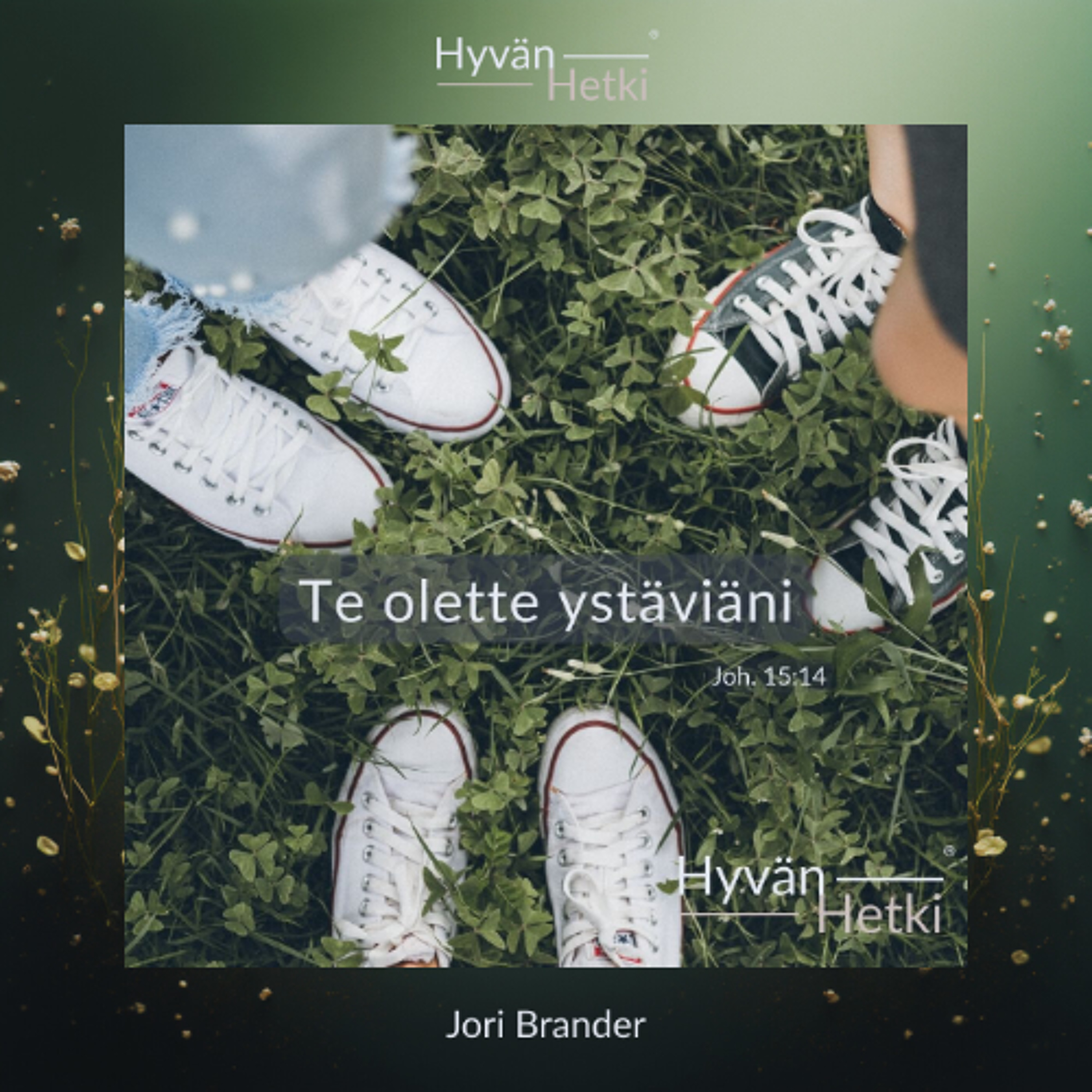 Te olette ystäviäni (14.02.2026)