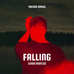 Trevor Daniel - Falling (Lexdu Bootleg)