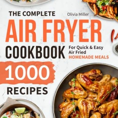 AUMATE Air Fryer Toaster Oven Cookbook 2021: Enjoy 1000-Day Mouth-Watering, Affordable and Easy-to-Make Recipes [Book]