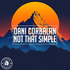 Dani Corbalan - Not That Simple (Extended Mix)