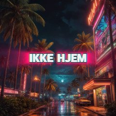Ikke hjem