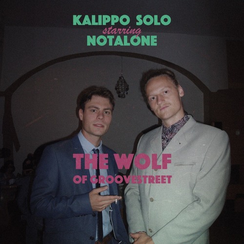 Kalippo Is Notalone - The Wolf Of Groovestreet