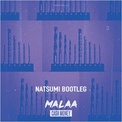 Malaa - Cash Money  (NATSUMI Bootleg)
