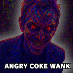Angry Coke Wank