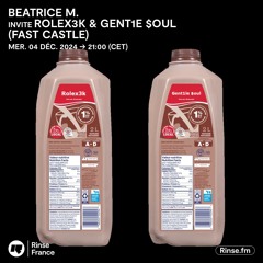 Beatrice M. invite Rolex3k & Gent1e $oul (Fast Castle) - 04 Décembre 2024