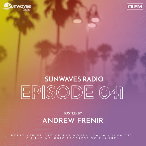 Sunwaves Radio 041 | Hosted by Andrew Frenir