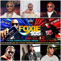 DJMFV FOXIE 105 MIX - THROWBACK & NEW FUTURE MIX