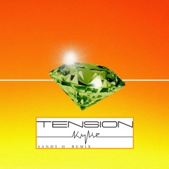 Kylie - Tension ( Sandy H Remix )