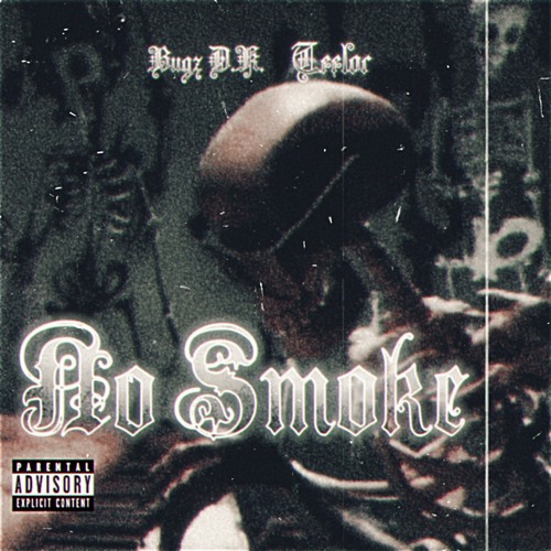 No Smoke - Bugz D.K. • Teeloc (Official Audio)