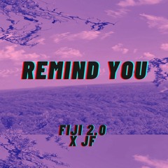 Remind you (ft.JF)