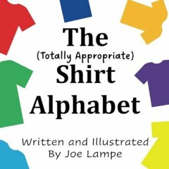 [PDF READ ONLINE] 📖 The Totally Appropriate Shirt Alphabet (Definitely Not Dirty Word Books)     P