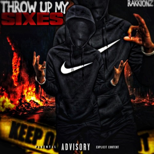 THROW UP MY SIXES [Nainsuta + Sossicco]