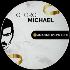 FREE: George Michael - Amazing (PSTW Edit)