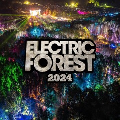 Live From Electric Forest 2024 [Saturday Night]