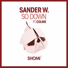 Sander W. - So Down (Ft. Coline)
