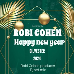 NEW YEAR 2024 BY ROBI COHEN (MIXED SET)