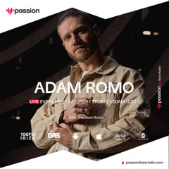 Passion Ibiza Radio - Adam Romo 025 October '25