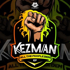 KEZMAN - ALL THE PEOPLE DEM